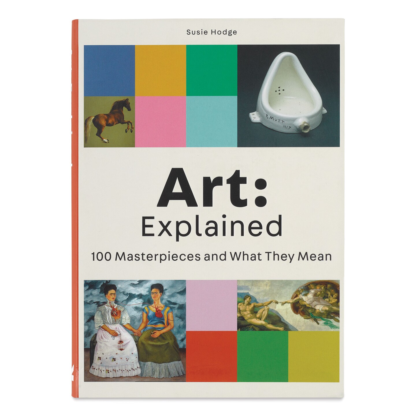 Art: Explained - 100 Masterpieces and What They Mean