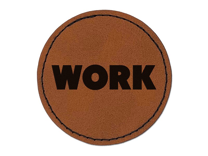 Work Bold Text Round Iron-On Engraved Faux Leather Patch Applique - 2.5&#x22;