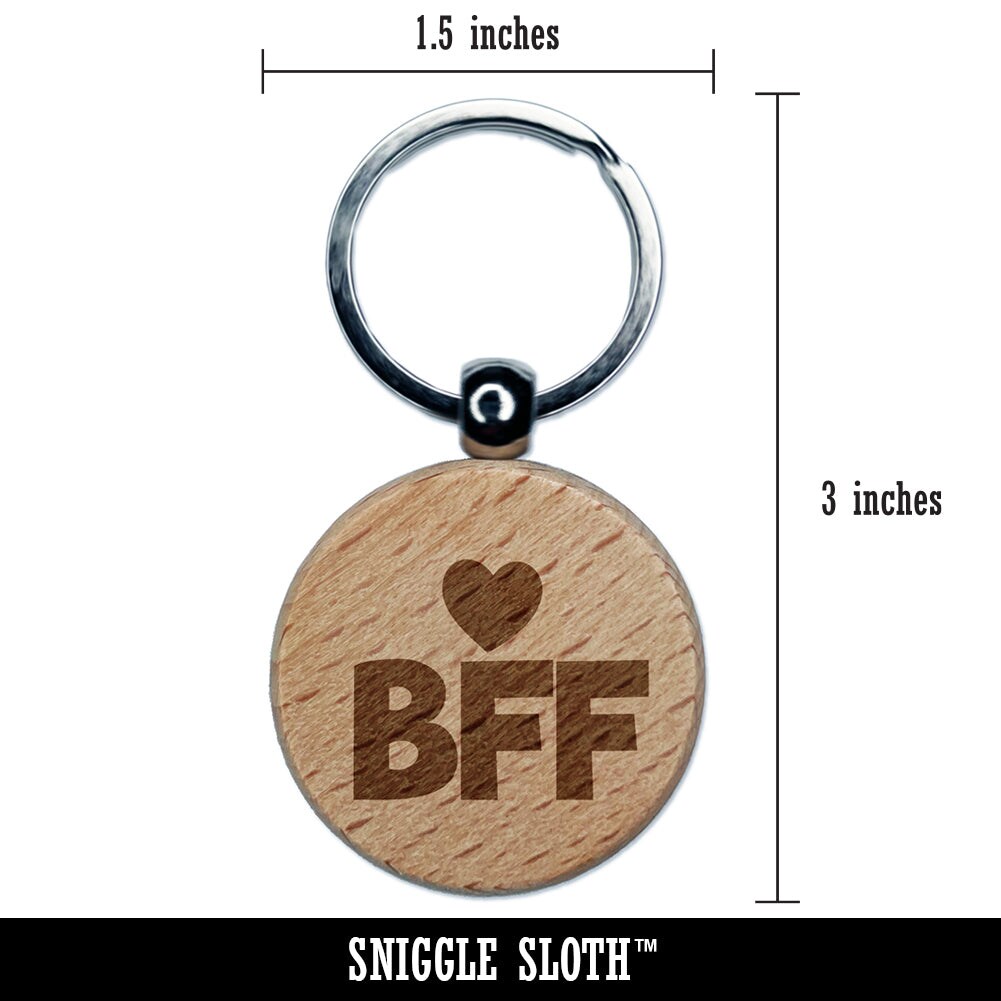 BFF Best Friends Forever Heart Engraved Wood Round Keychain Tag Charm