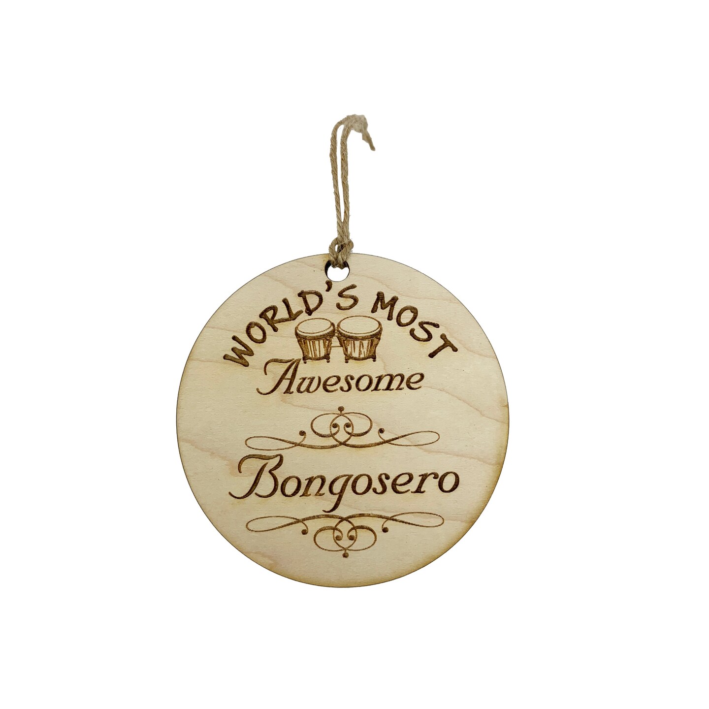 Worlds most Awesome Bongosero - Ornament - Raw Wood Worlds most Awesome Bongosero - Ornament - Raw Wood