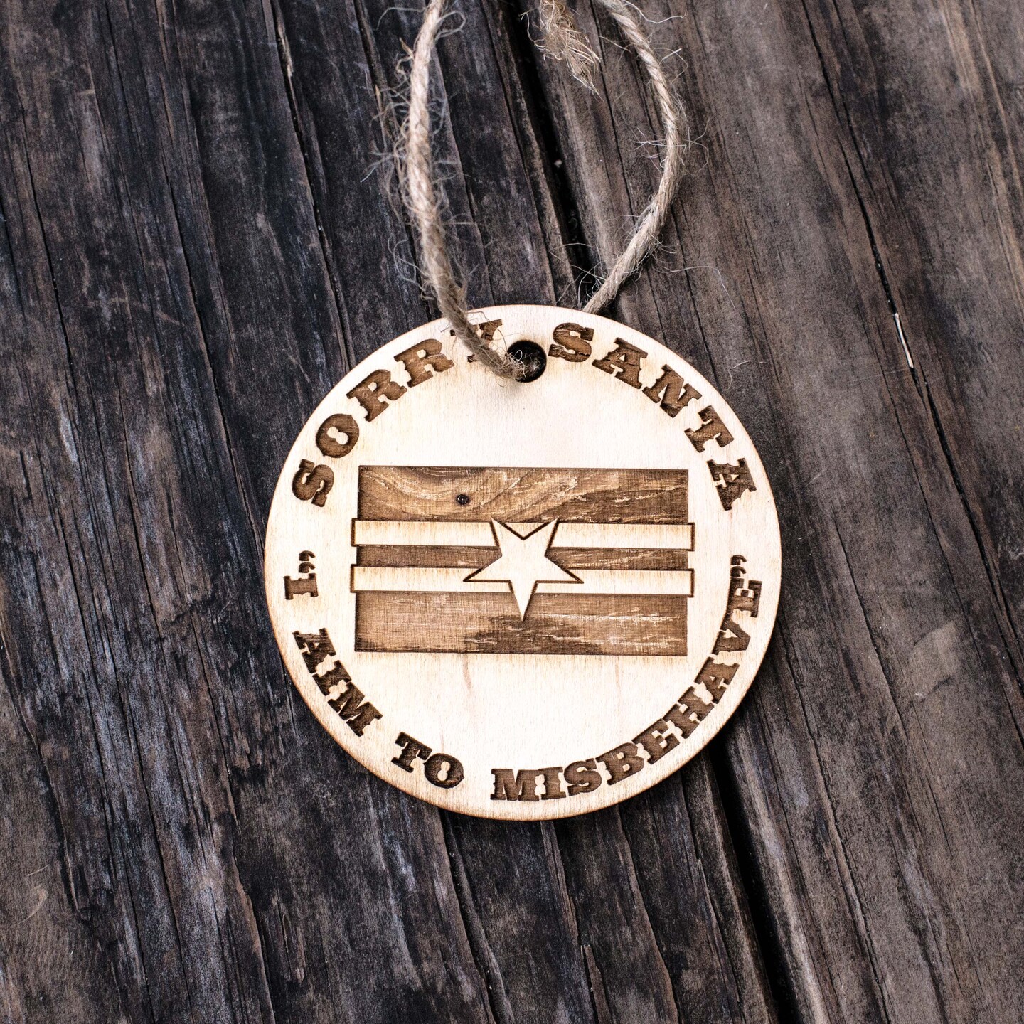 Ornament - Sorry Santa - Raw Wood 3x3in