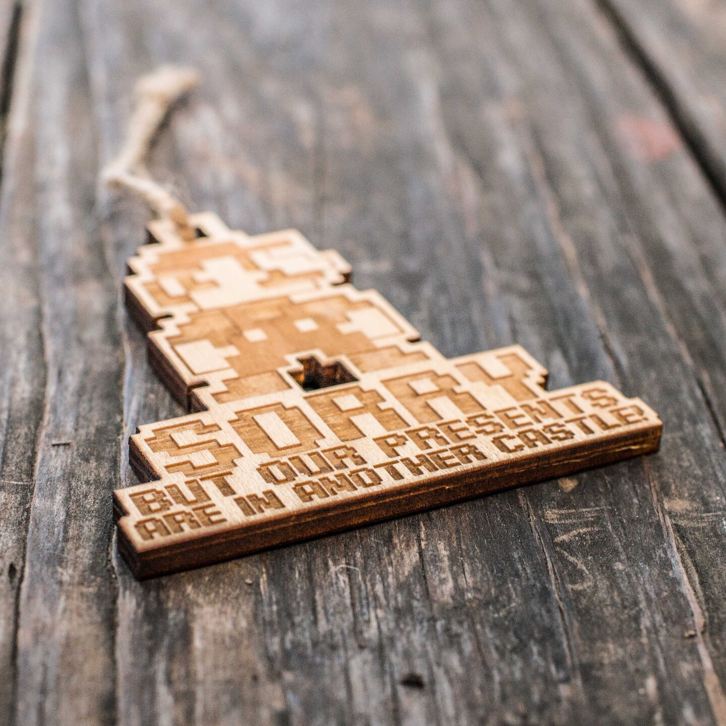 Ornament - Sorry But Our Presents are in Another Castle - Raw Wood 3x3in Ornament - Sorry But Our Presents are in Another Castle - Raw Wood 3x3in