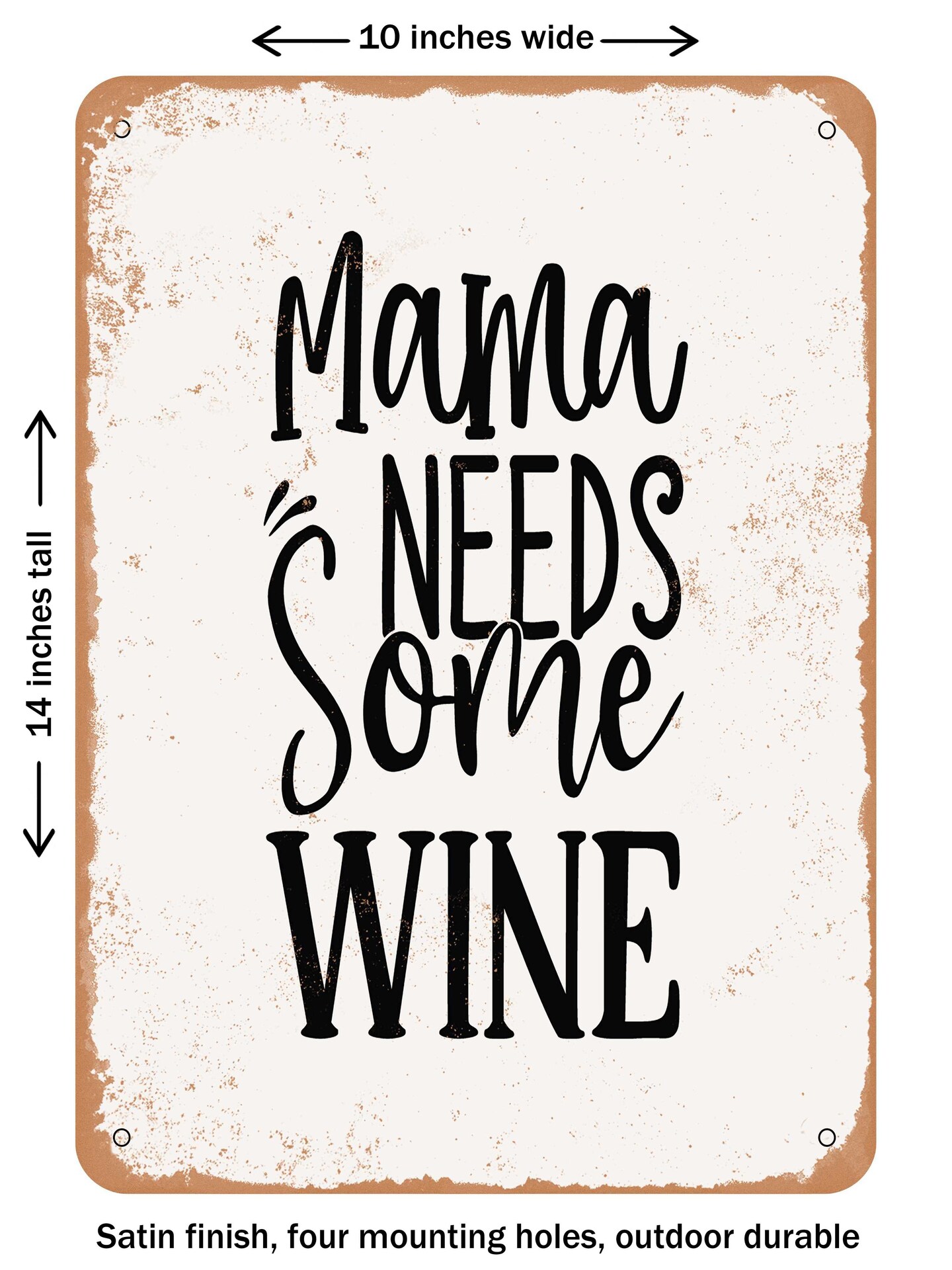 DECORATIVE METAL SIGN - Mama Needs Some Wine - 2  - Vintage Rusty Look