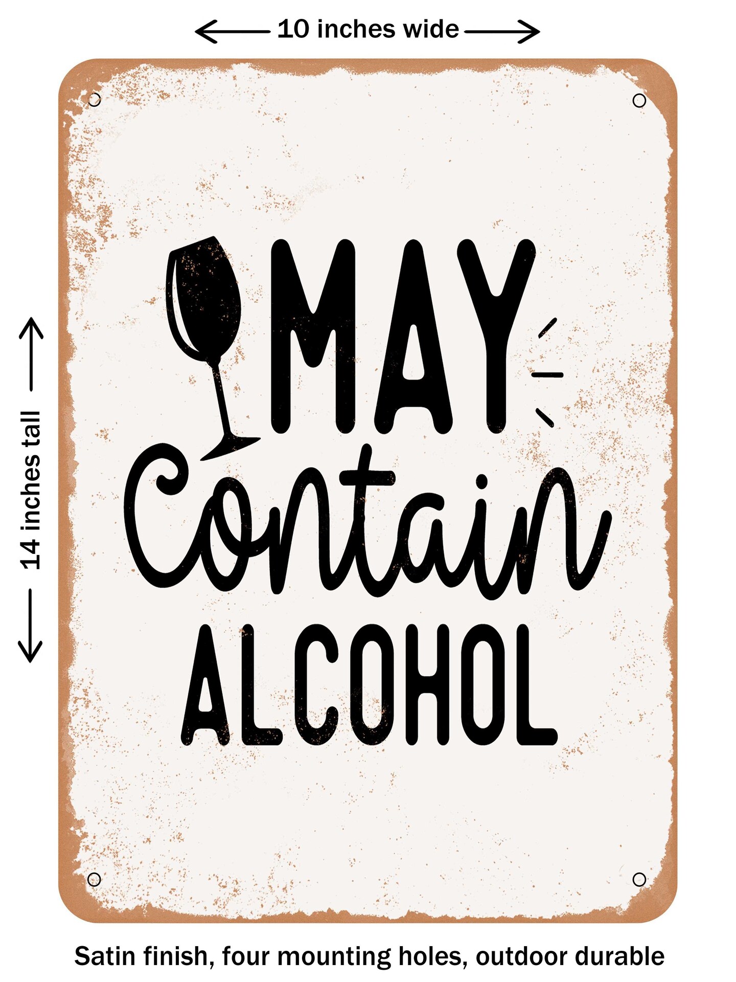 DECORATIVE METAL SIGN - May Contain Alcohol  - Vintage Rusty Look