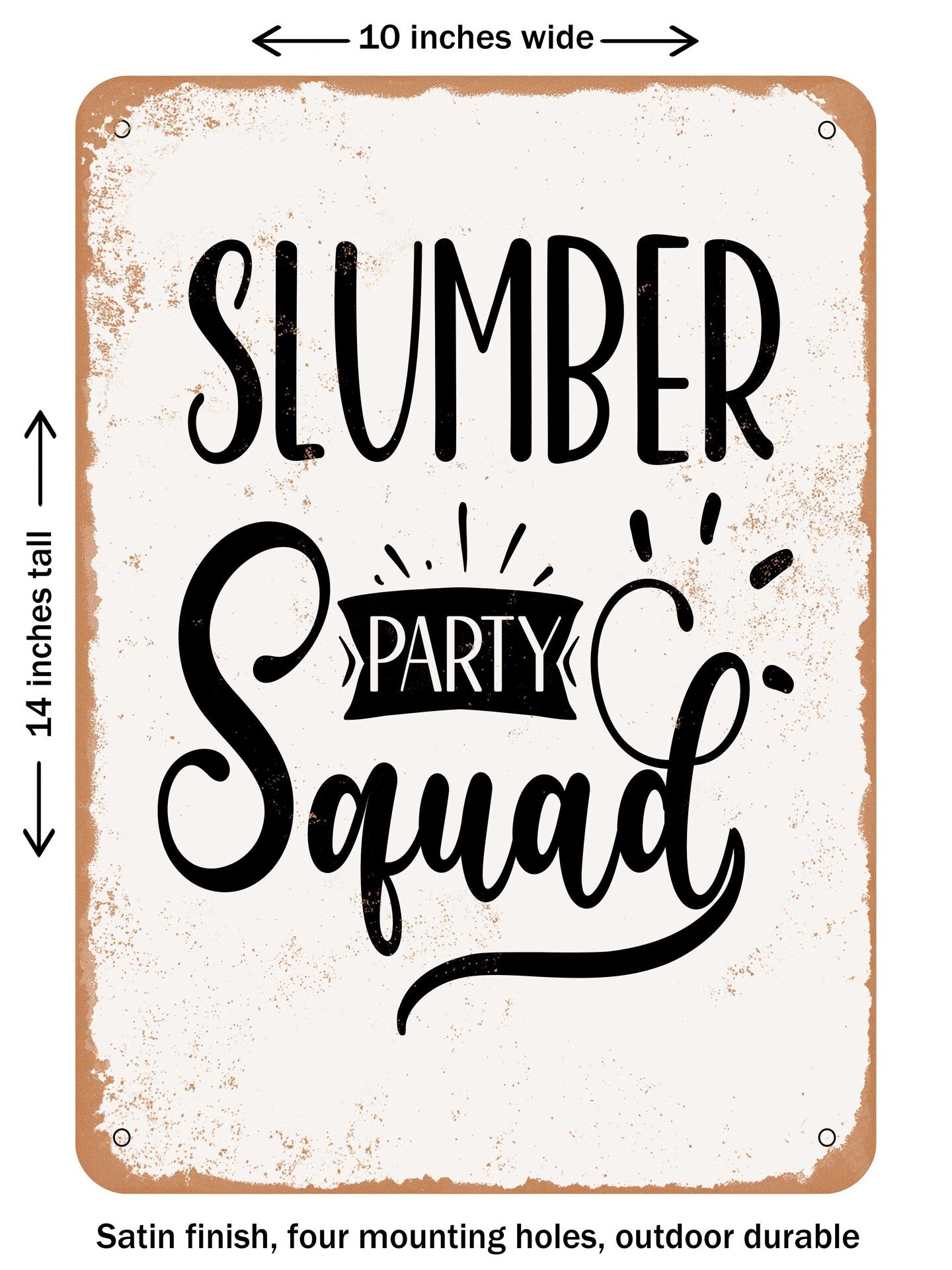 DECORATIVE METAL SIGN - Slumber Party Squad - Vintage Rusty Look