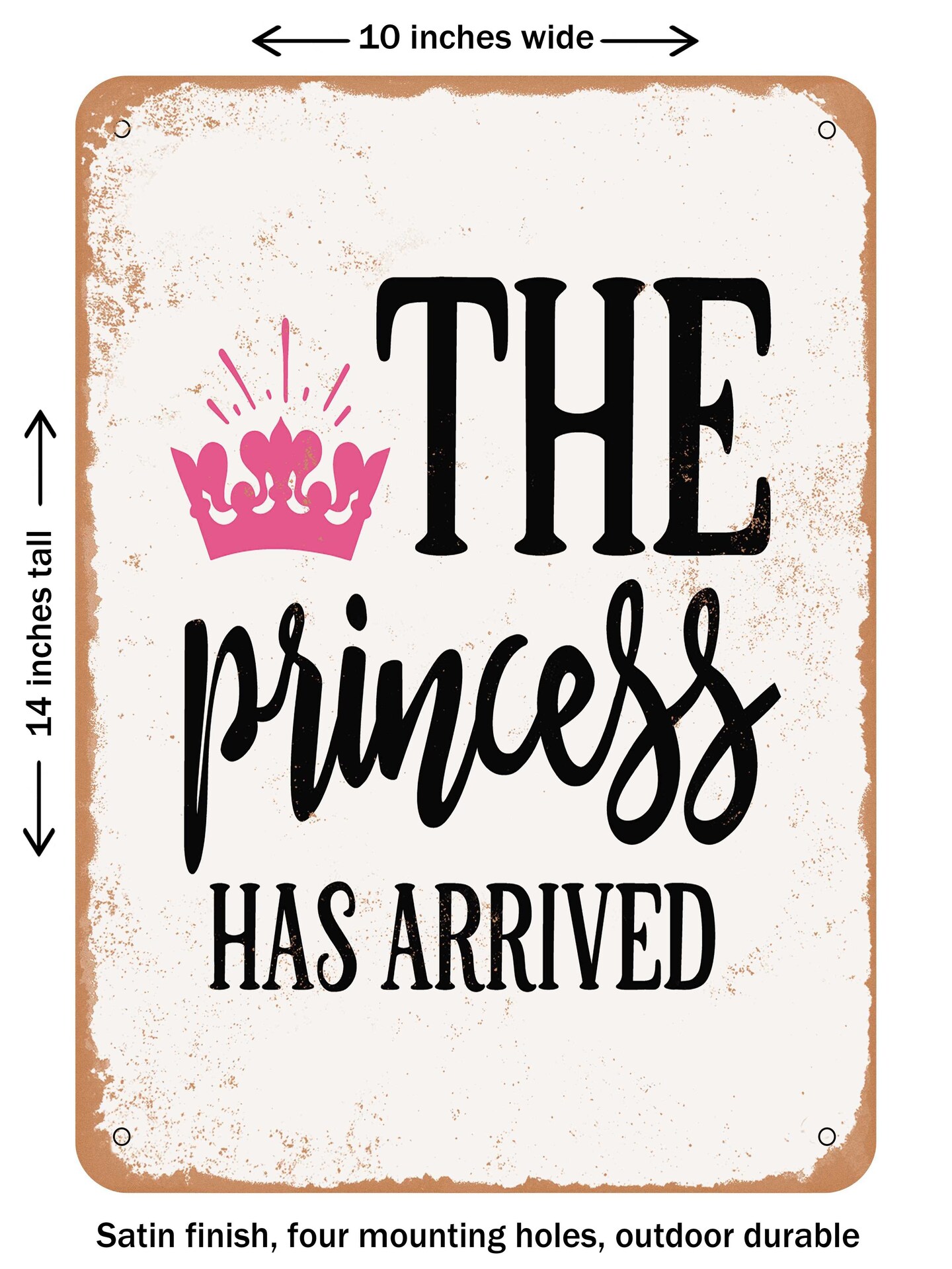 DECORATIVE METAL SIGN - the Prince Has Arrived - 2 - Vintage Rusty Look