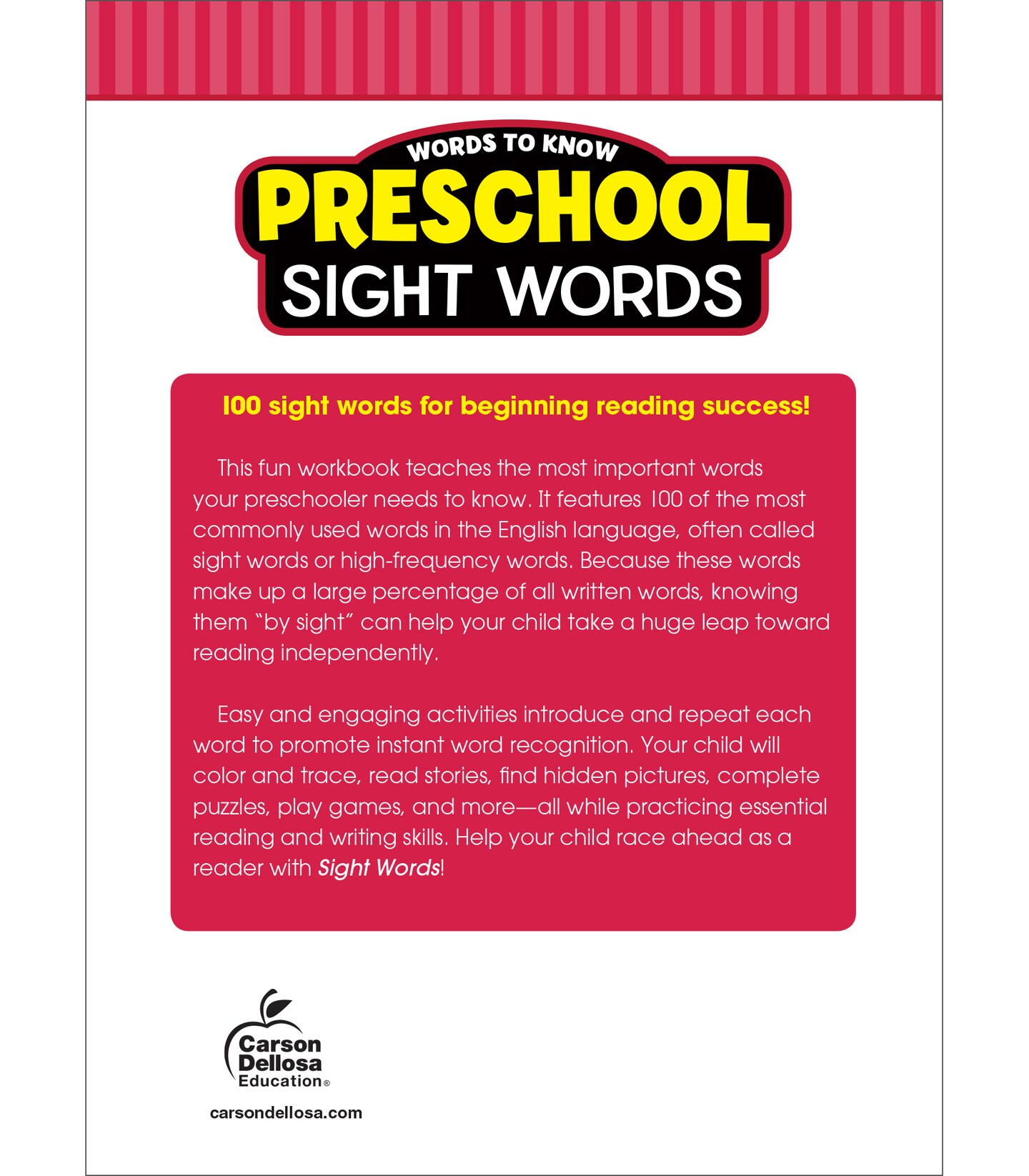 Carson Dellosa Words to Know Sight Words Preschool Workbook&#x2014;Reading Activities, Games, Puzzles, Flash Cards, Tracing and Coloring Pages for Learning and Practice (320 pgs)