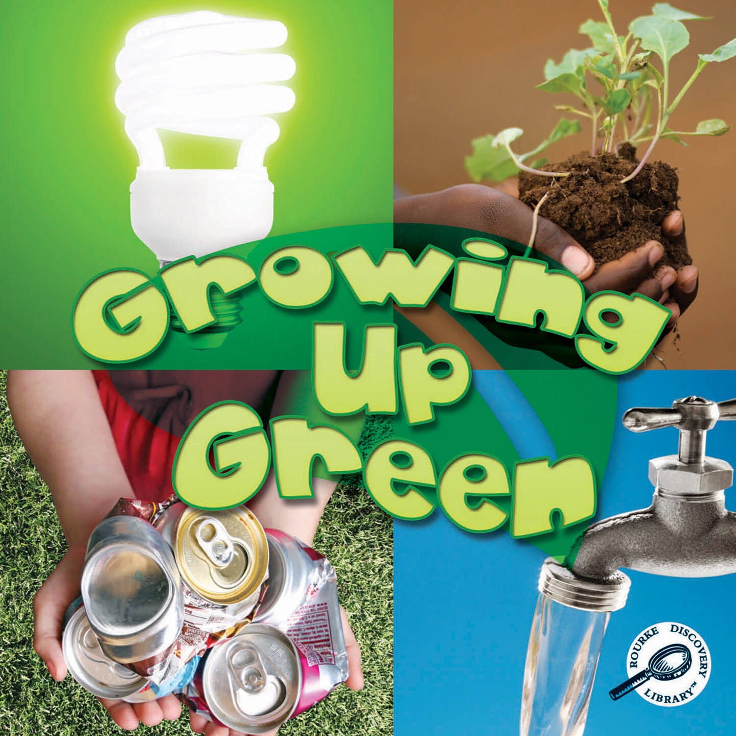 Rourke Educational Media Growing Up Green