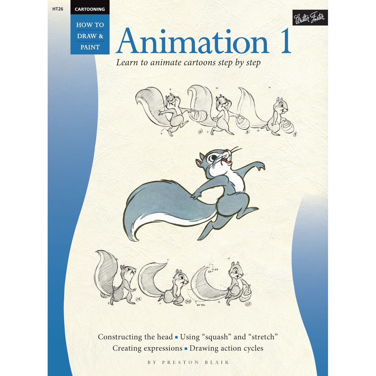 Walter Foster How to Draw and Paint: Cartooning: Animation 1