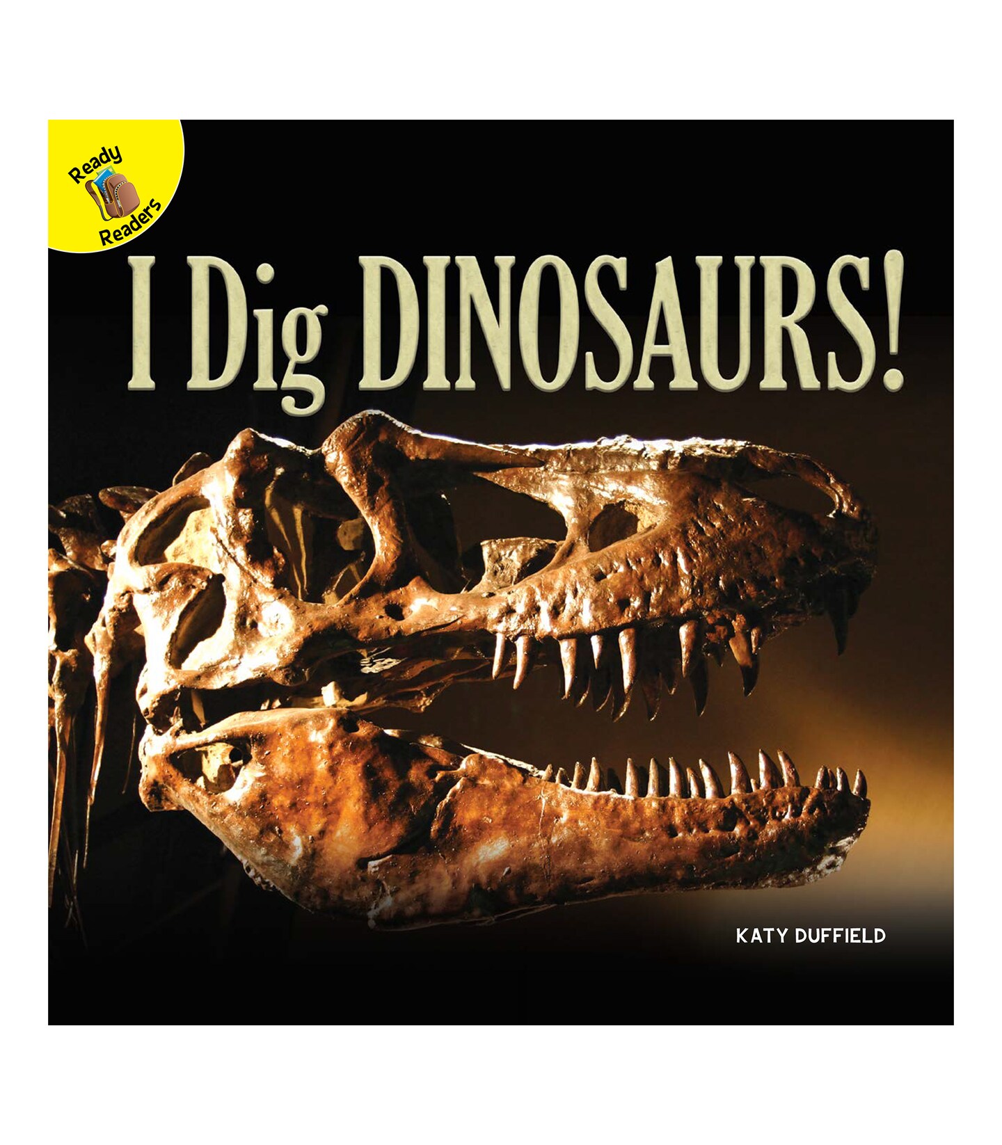 I Dig Dinosaurs!&#x2014;Children&#x27;s Book About the World of Paleontology and Going on a Dinosaur Dig, PreK-Grade 2 (16 pgs)