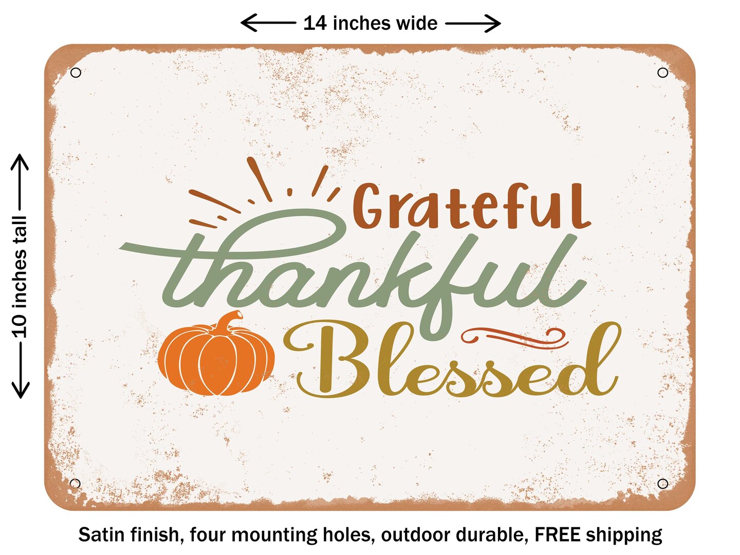 DECORATIVE METAL SIGN - Grateful Thankful Blessed - 2 - Vintage Rusty Look