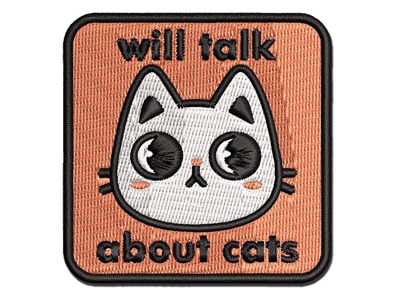 Will Talk About Cats Multi-Color Embroidered Iron-On or Hook &#x26; Loop Patch Applique