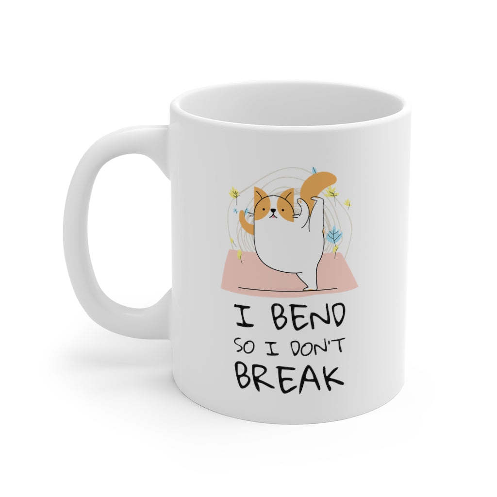 Yoga Pose Cat - I Bend So I Don&#x27;t Break Mug