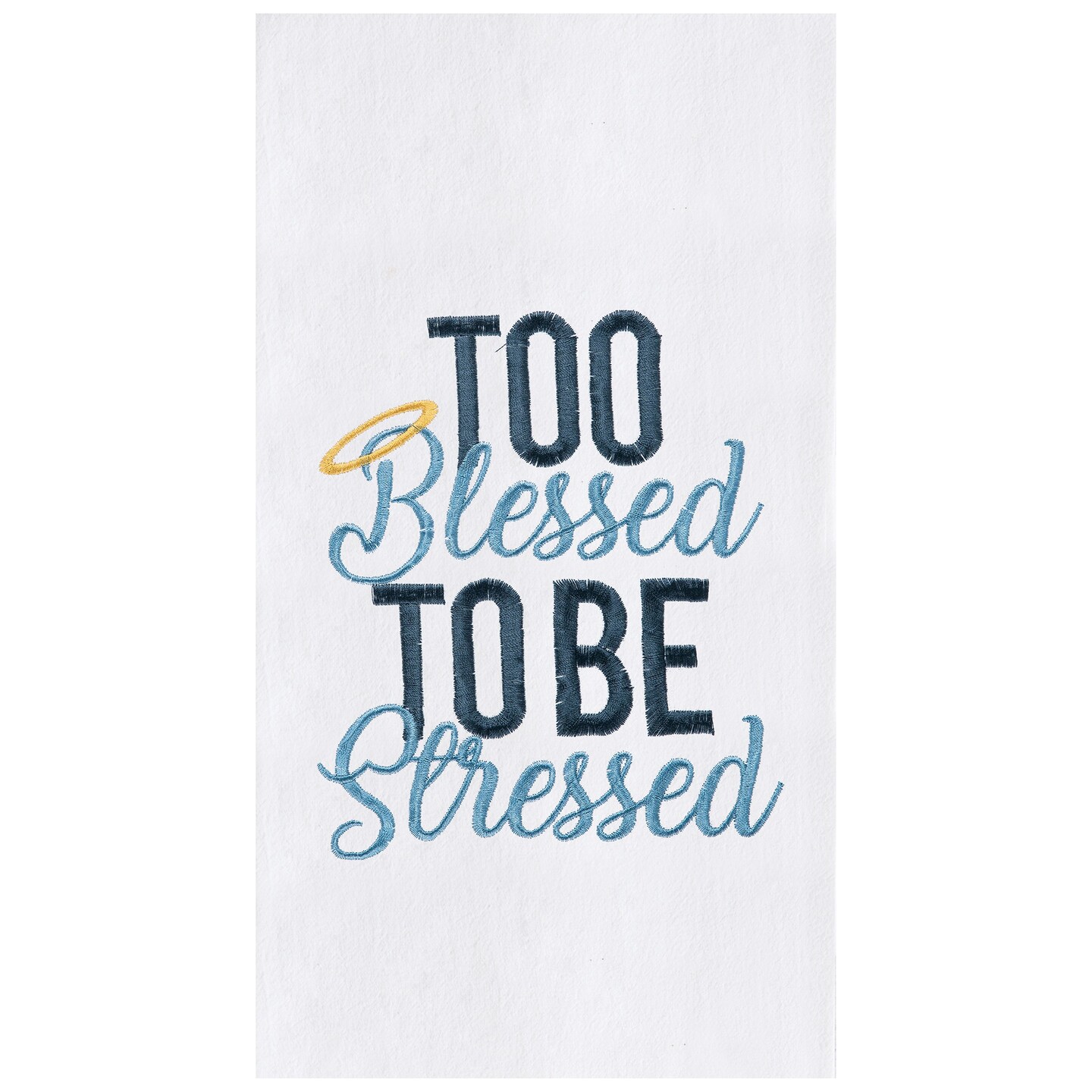 Too Blessed Embroidered Cotton Flour Sack Kitchen Towel Dishtowel