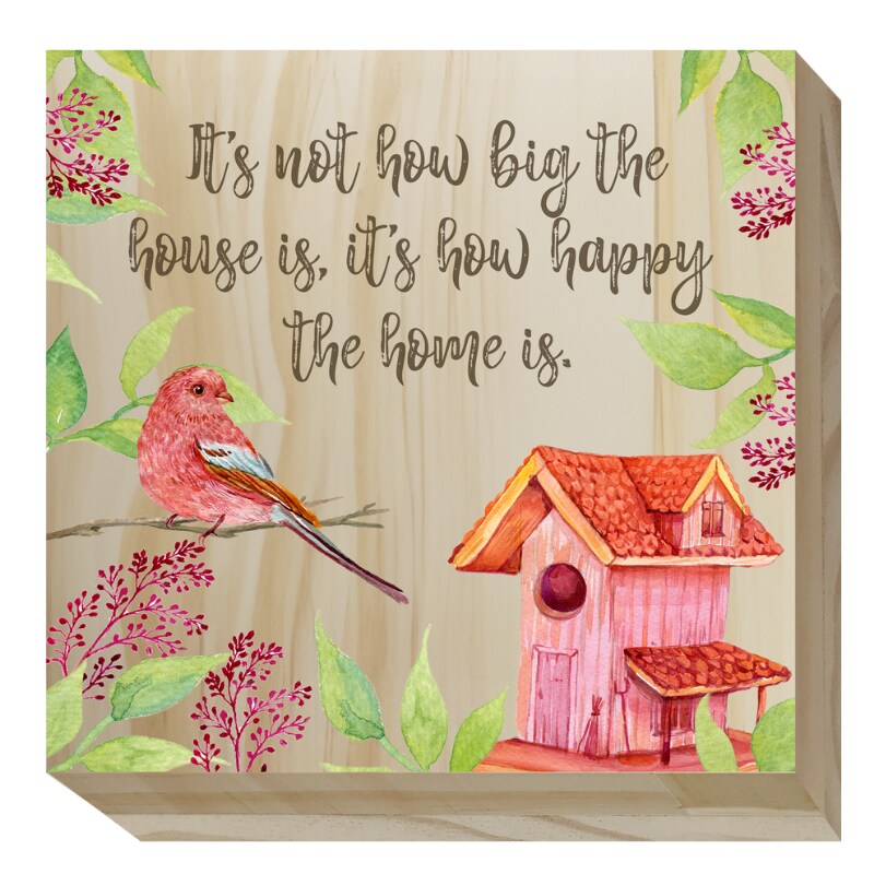 Flora &#x26; Fauna Wood Sign - It&#x27;s not how big the house is