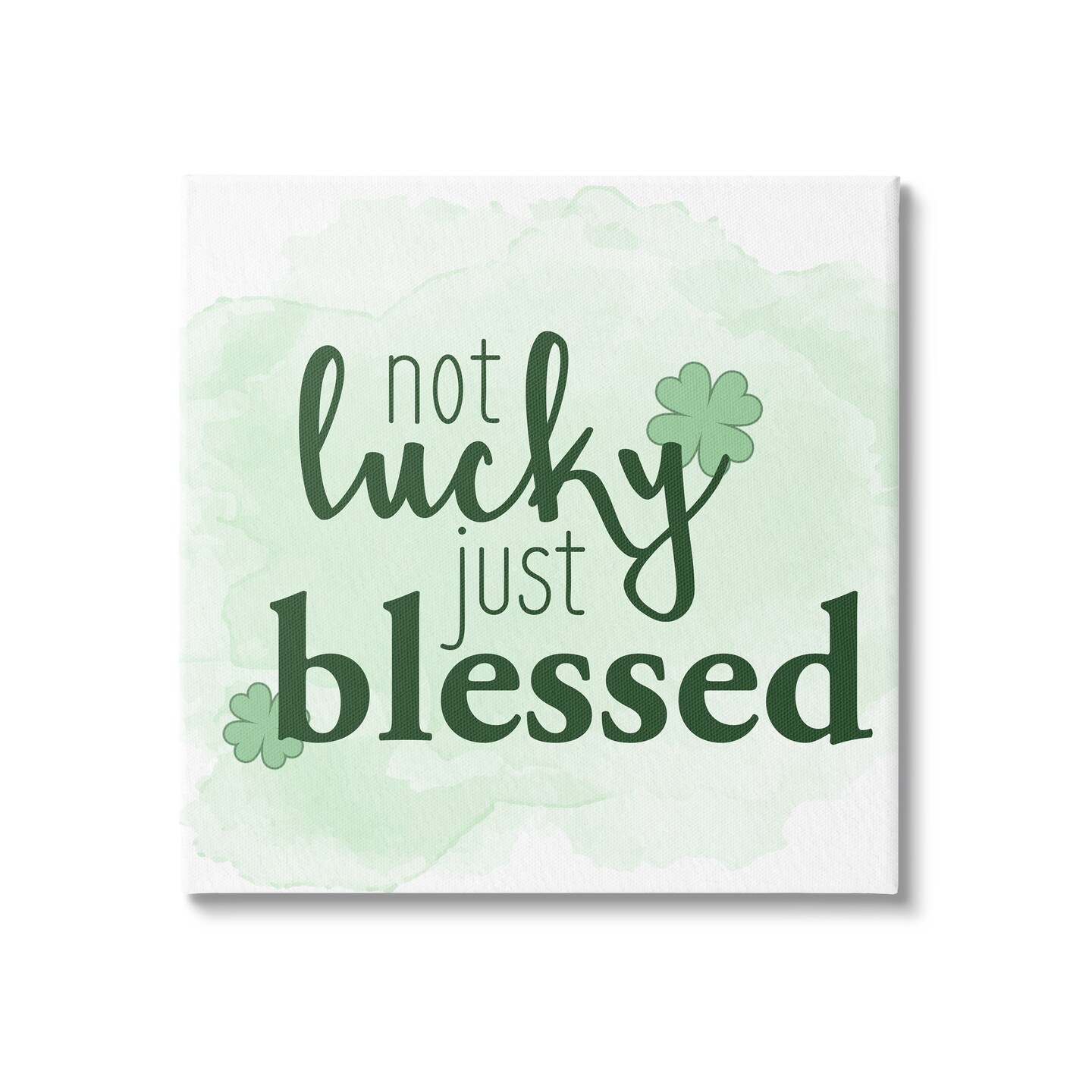 Stupell Industries Not Lucky Just Blessed Green Shamrocks Canvas Wall Art