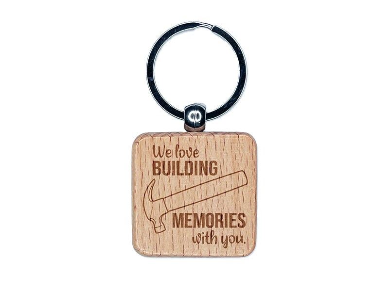 We Love Building Memories with You Hammer Father&#x27;s Day Engraved Wood Square Keychain Tag Charm