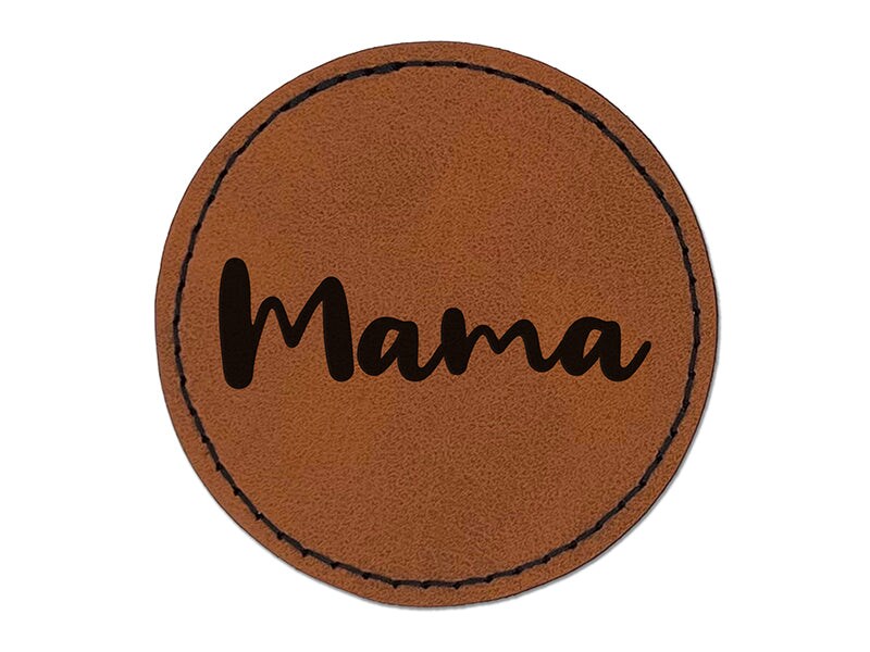 Mama Cursive Text Mom Mother Round Iron-On Engraved Faux Leather Patch Applique - 2.5"