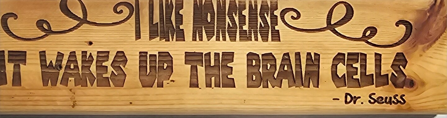 Dr Seuss - "I like nonsense it wakes up the brain cells."  Inspirational Sign Quote reclaimed wood natural Matte Finish product 2