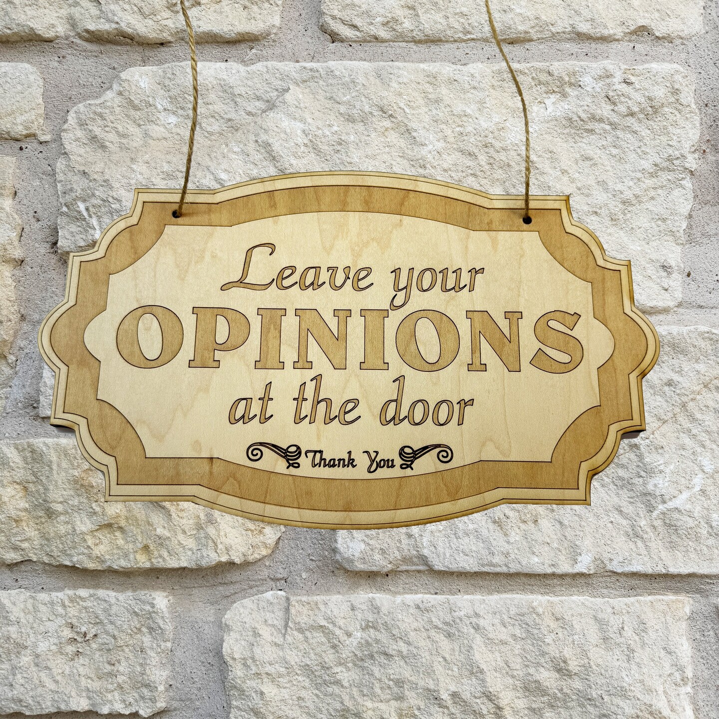 Leave Your Opinions at the Door - Raw Wood Door Sign 6x9 Leave Your Opinions at the Door - Raw Wood Door Sign 6x9