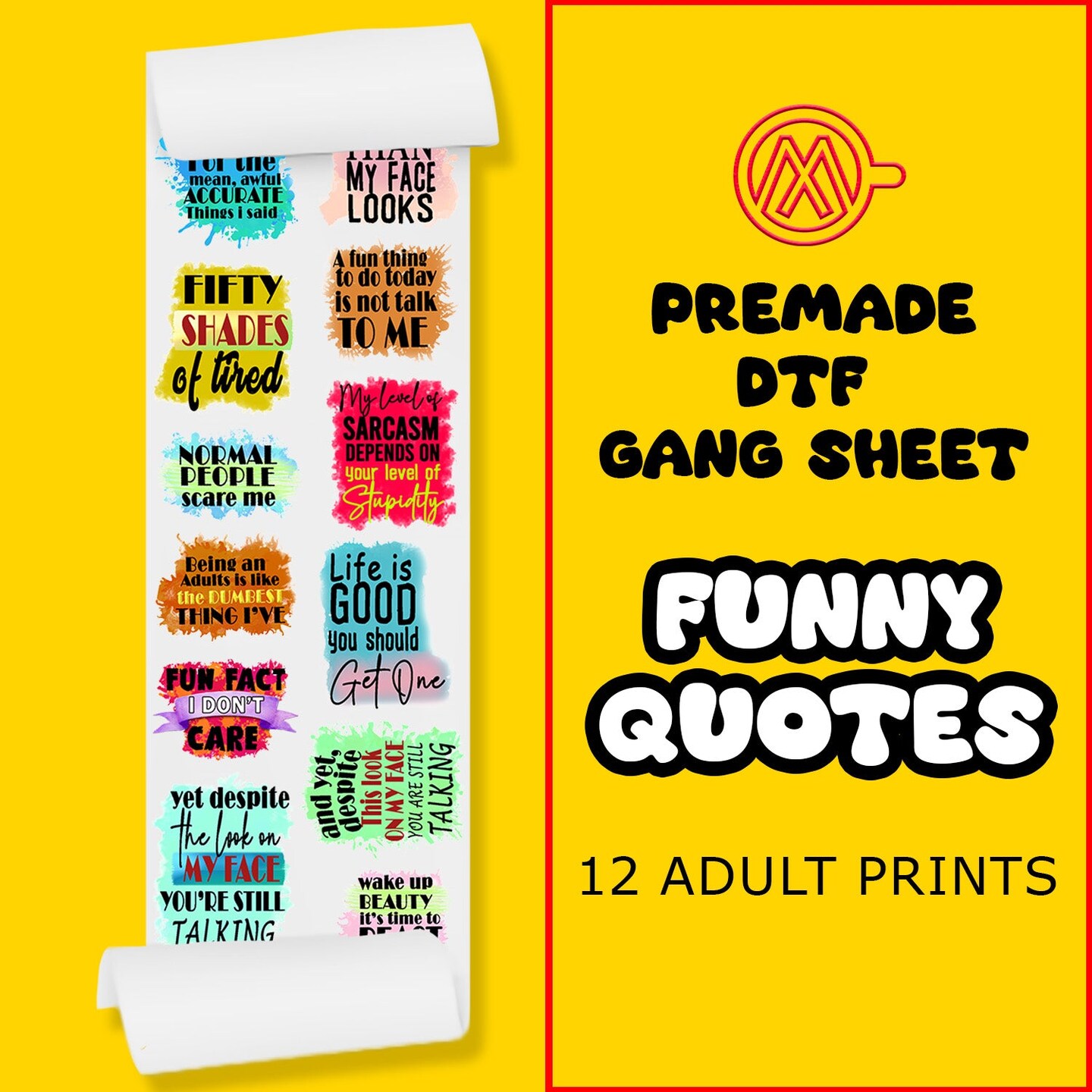 Funny Sassy Quotes Direct-to-Film Transfer Gang Sheets - 22x60