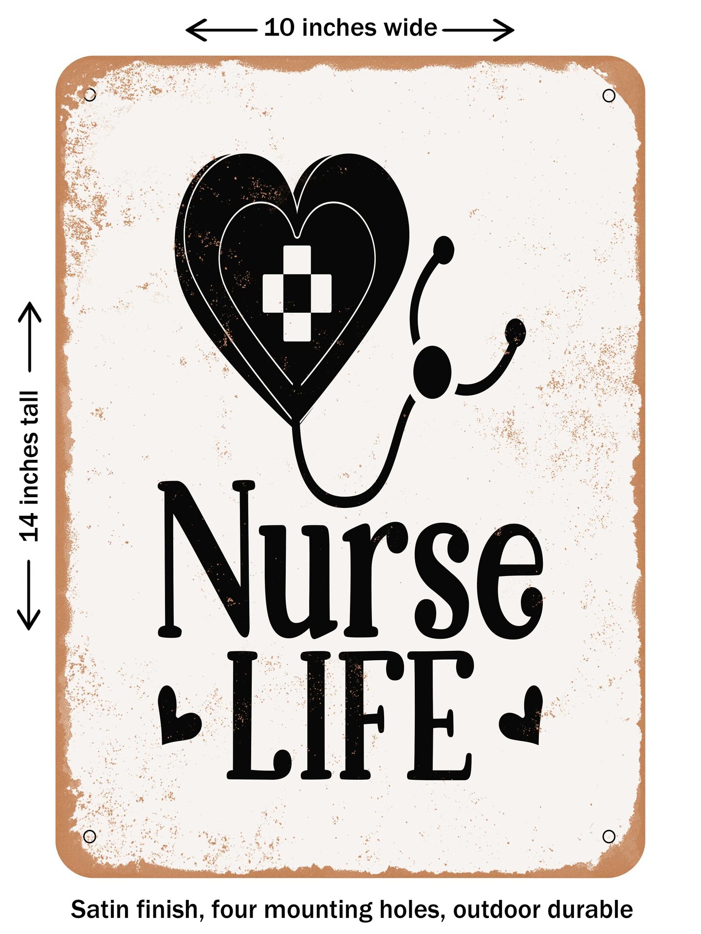 DECORATIVE METAL SIGN - Nurse Life  - Vintage Rusty Look
