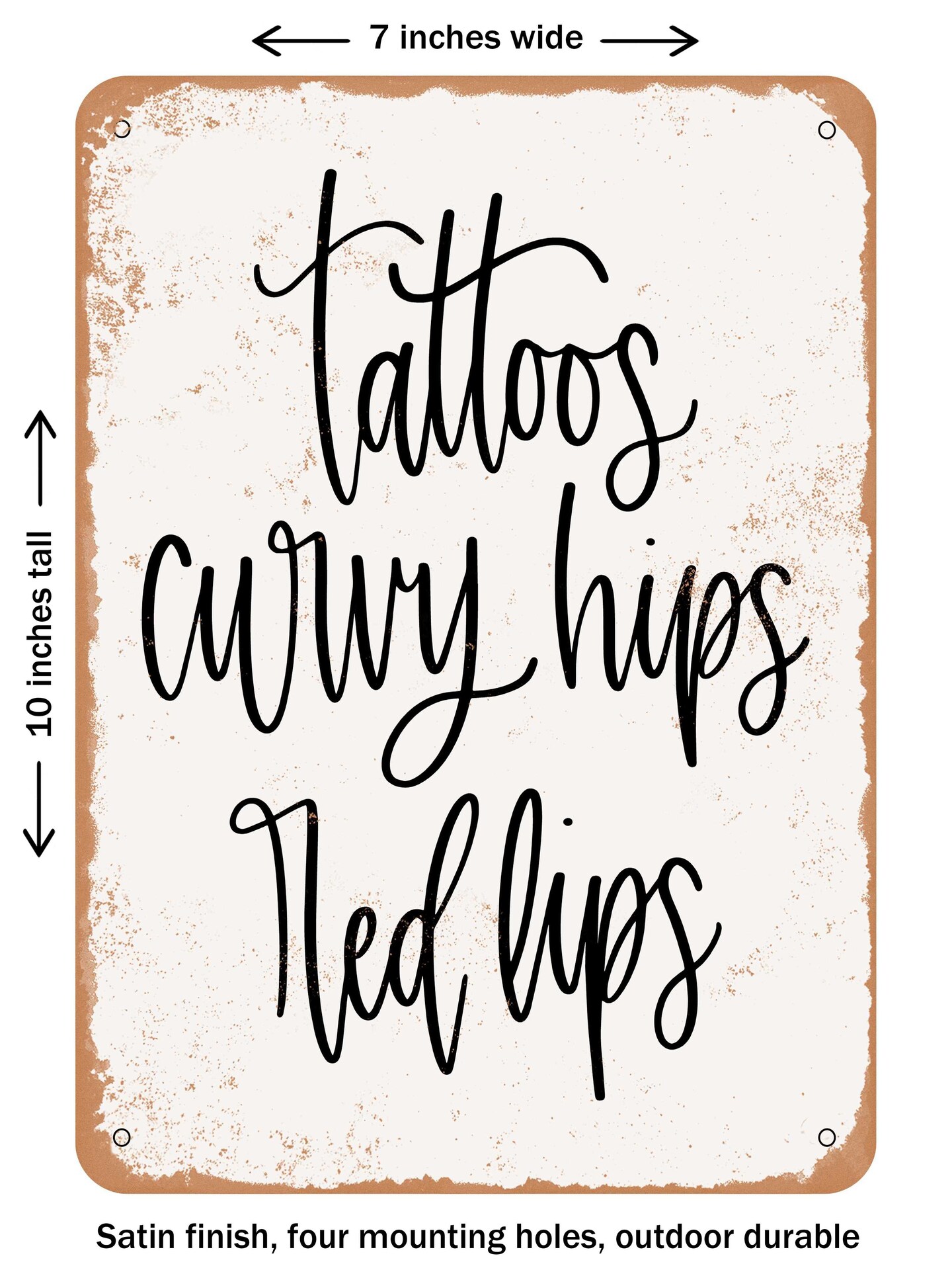 DECORATIVE METAL SIGN - Tattoos Curvy Hips Red Lips - Vintage Rusty Look