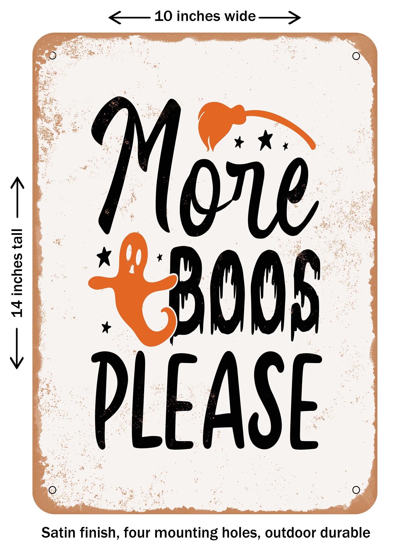 DECORATIVE METAL SIGN - More Boos Please - 3 - Vintage Rusty Look
