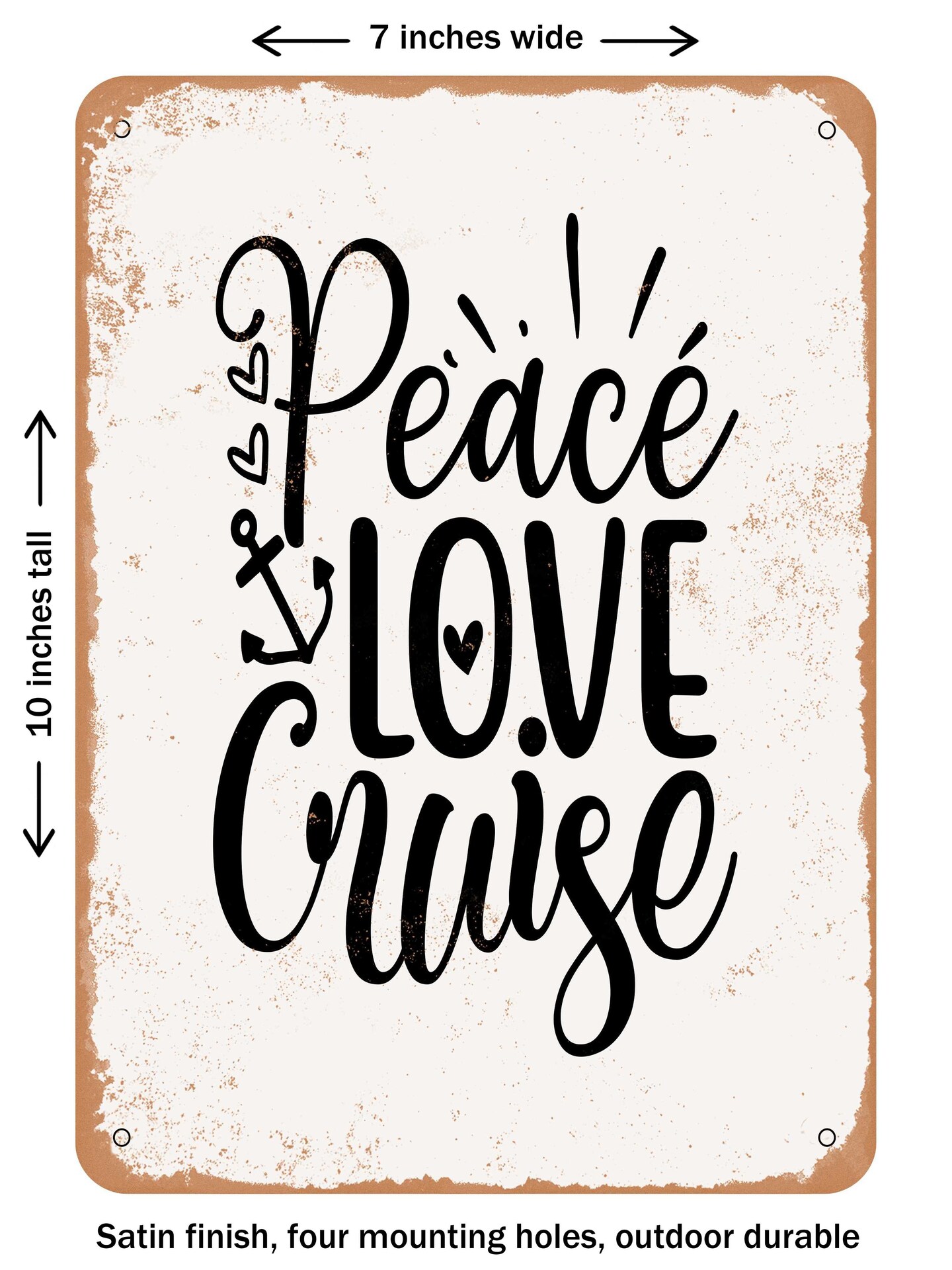 DECORATIVE METAL SIGN - Peace Love Cruise - 3 - Vintage Rusty Look