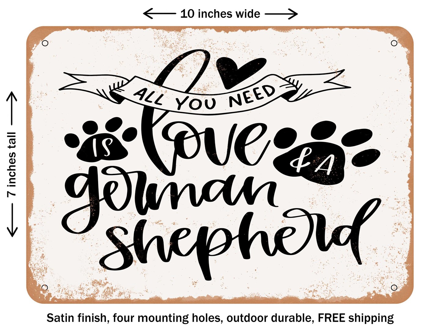 DECORATIVE METAL SIGN - Love and a German Shepherd - Vintage Rusty Look