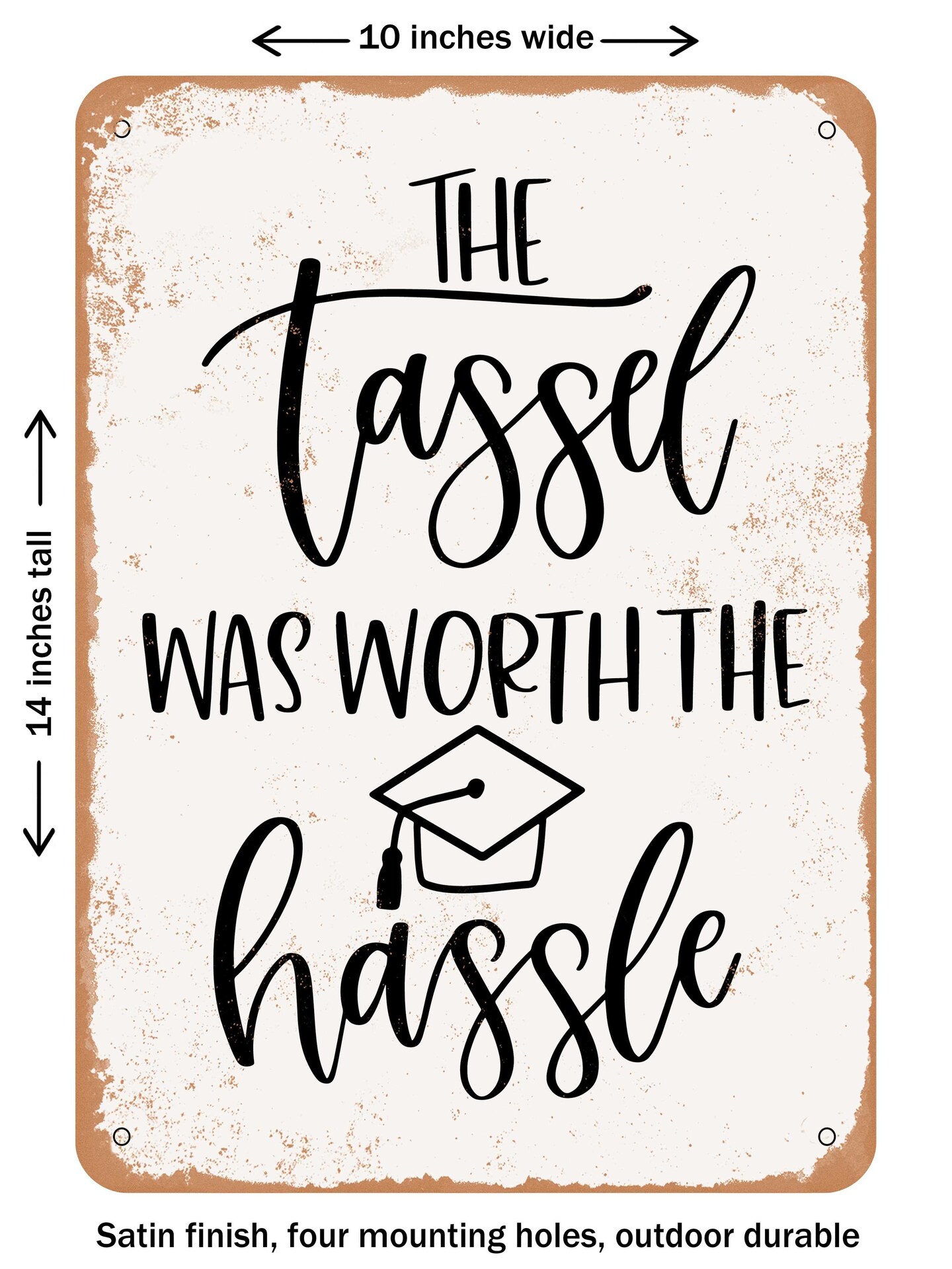 DECORATIVE METAL SIGN - Tassel Hassle - Vintage Rusty Look