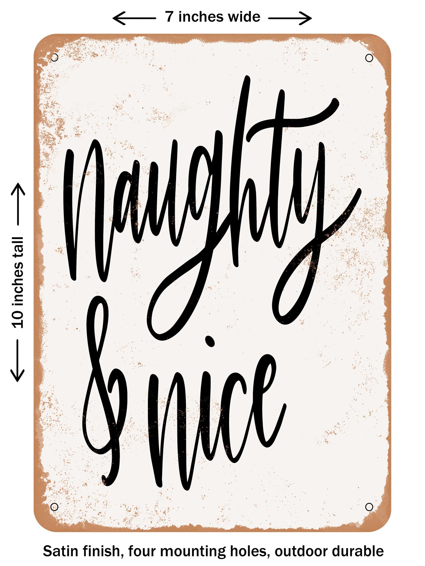 DECORATIVE METAL SIGN - Naughty and Nice - Vintage Rusty Look