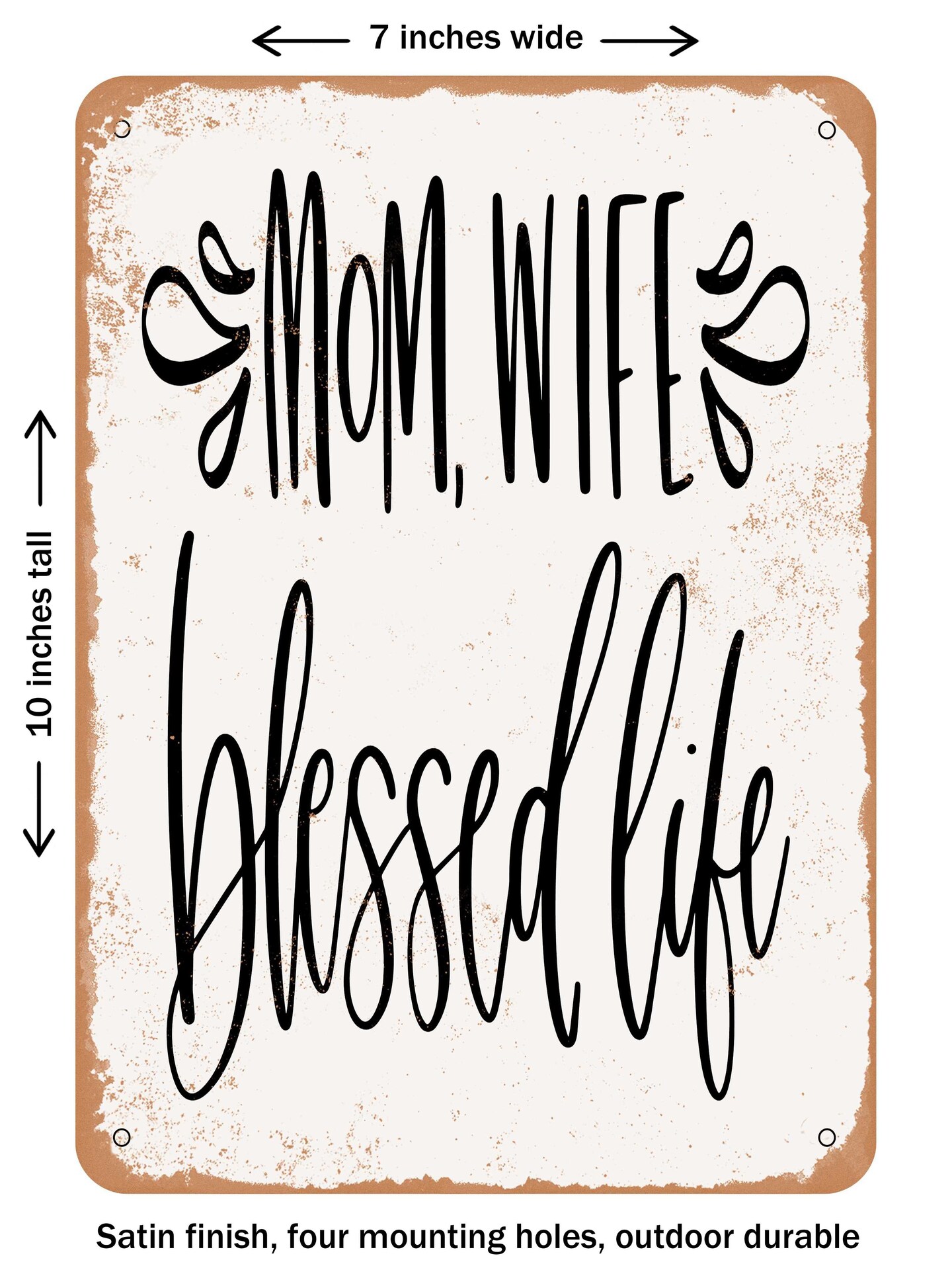 DECORATIVE METAL SIGN - Mom Wife Blessed Life - 2 - Vintage Rusty Look