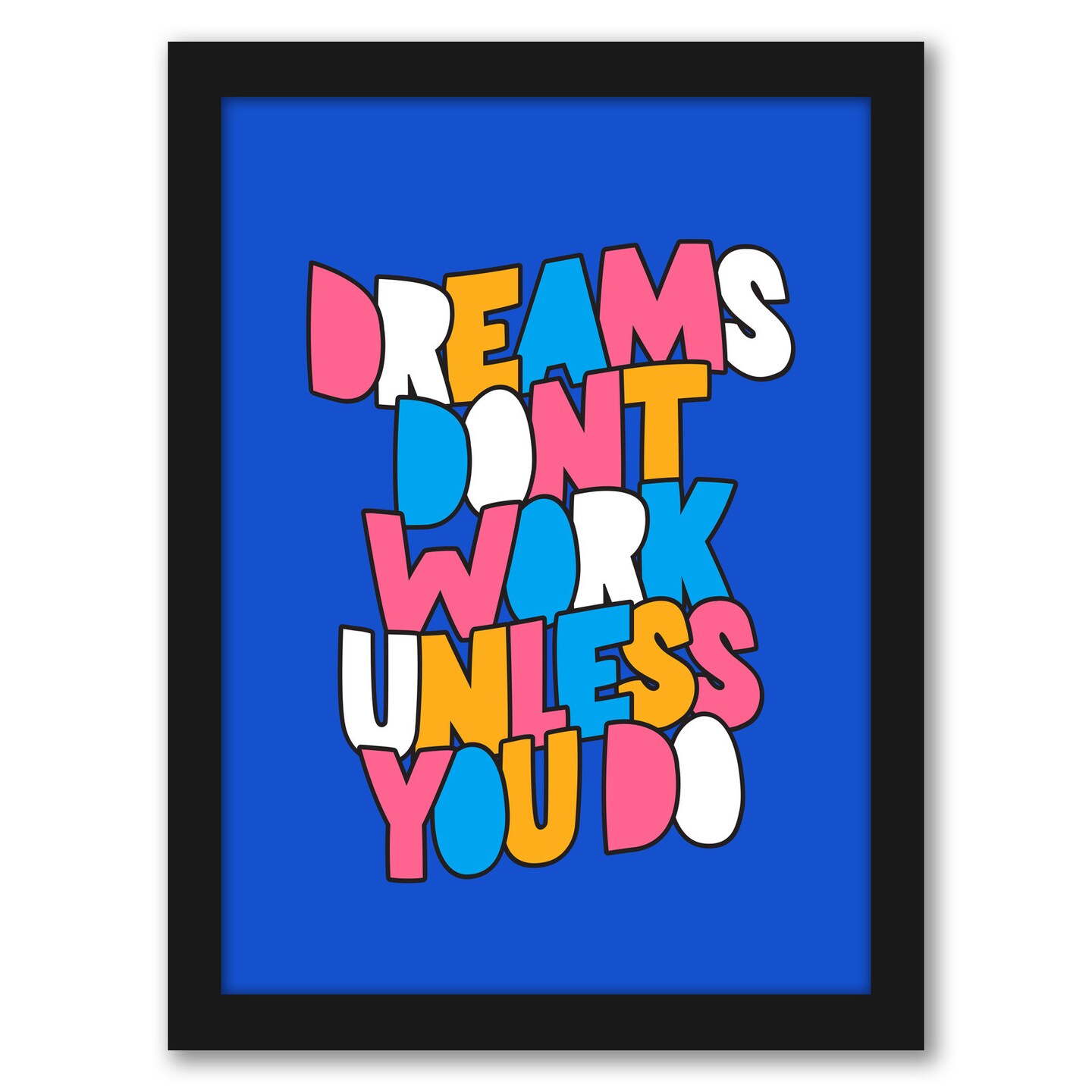 Dreams Dont Work Unless You Do by Motivated Type Frame Americanflat Michaels