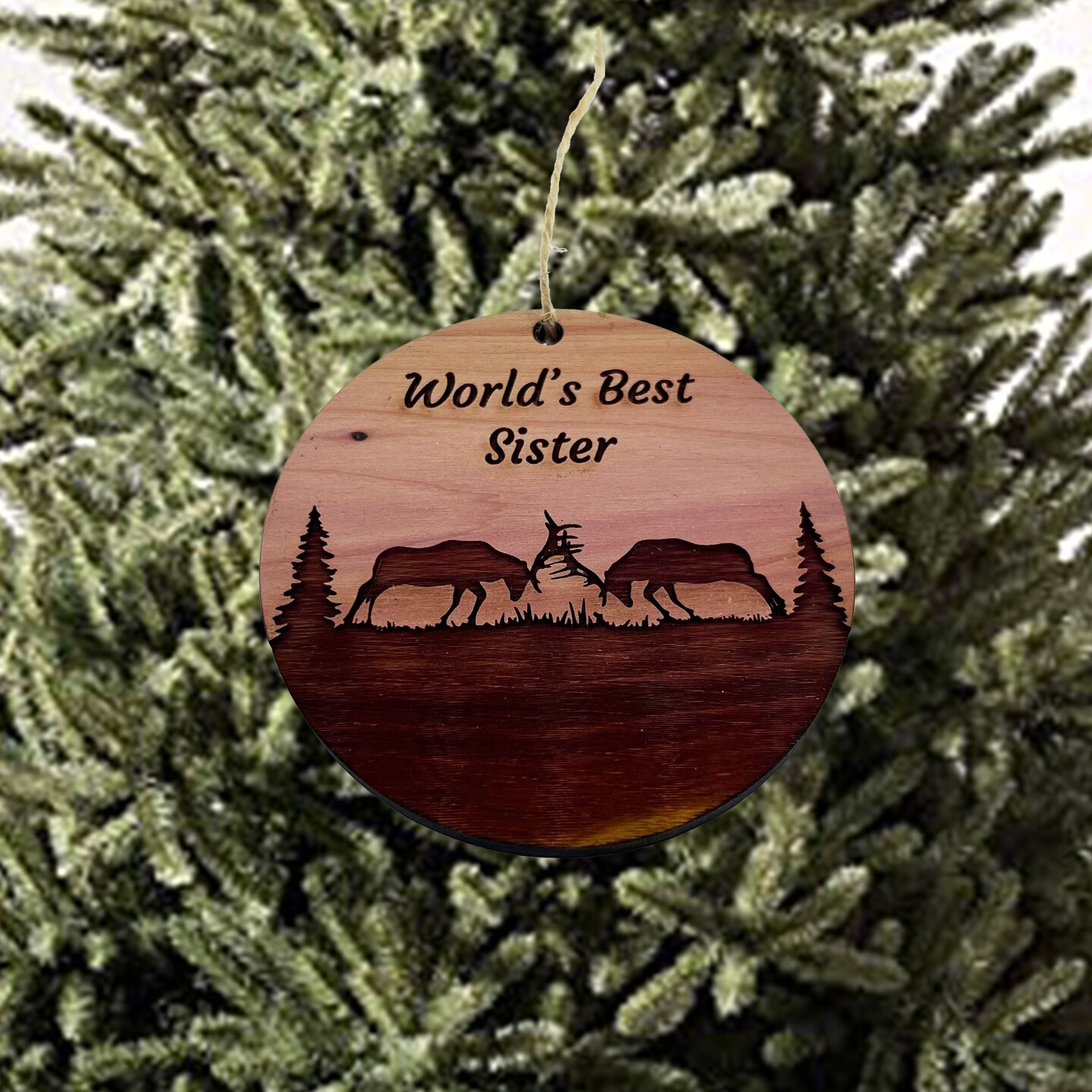 Worlds Best Sister Elk Battle - Cedar Ornament Worlds Best Sister Elk Battle - Cedar Ornament