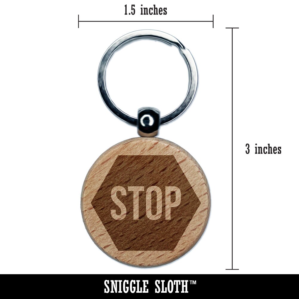 Stop Sign Engraved Wood Round Keychain Tag Charm