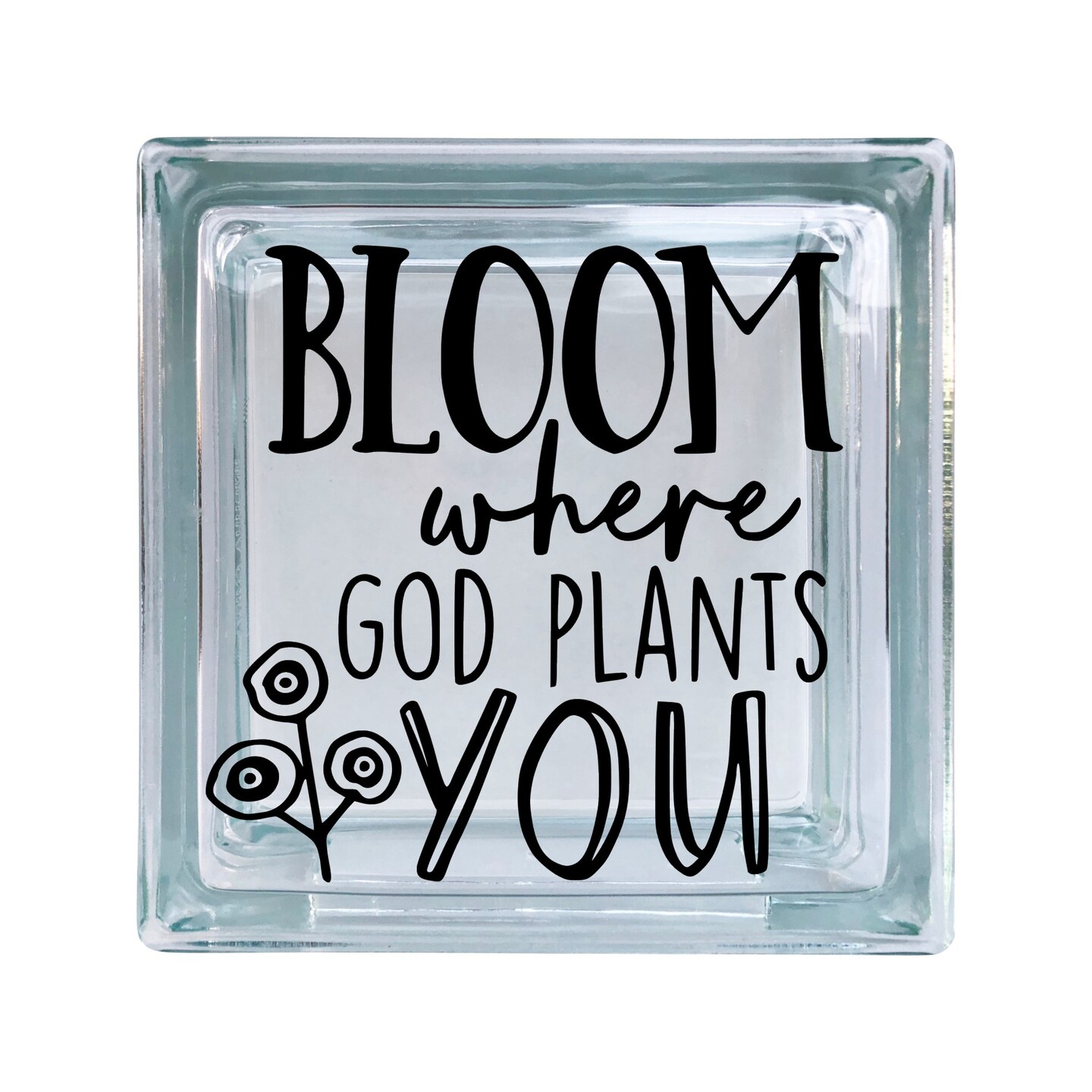 Bloom Where God Plants You Religious Inspirational Vinyl Decal For