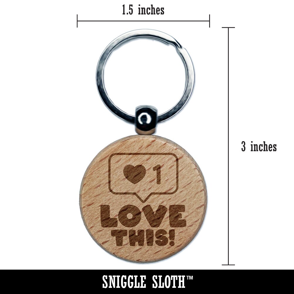 Love This Heart Speech Bubble Teacher Student Engraved Wood Round Keychain Tag Charm