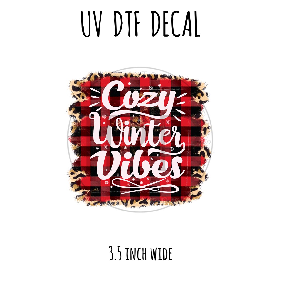 #222- Cozy Winter Vibes - 3.5 inch wide UV DTF decal