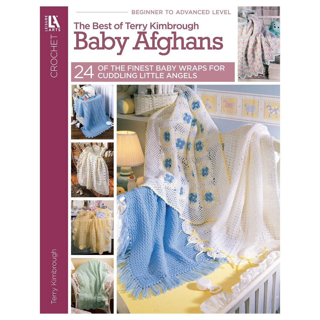 Leisure Arts Best of Terry Kimbrough Baby Afghans- crochet book includes 24 crochet patterns for baby afghan blankets. Crochet Books; pick a pattern and create the perfect crochet blanket for babies