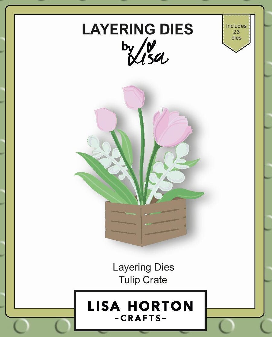 Lisa Horton --That Craft Place Layering Dies - Tulip Crate