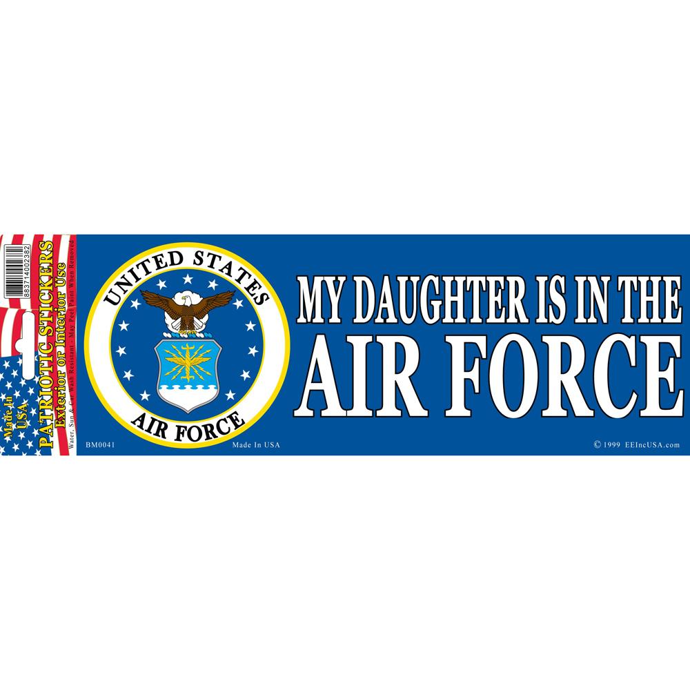 My Daughter Is In The U.S. Air Force Bumper Sticker 3-1/4&#x22;X9&#x22;