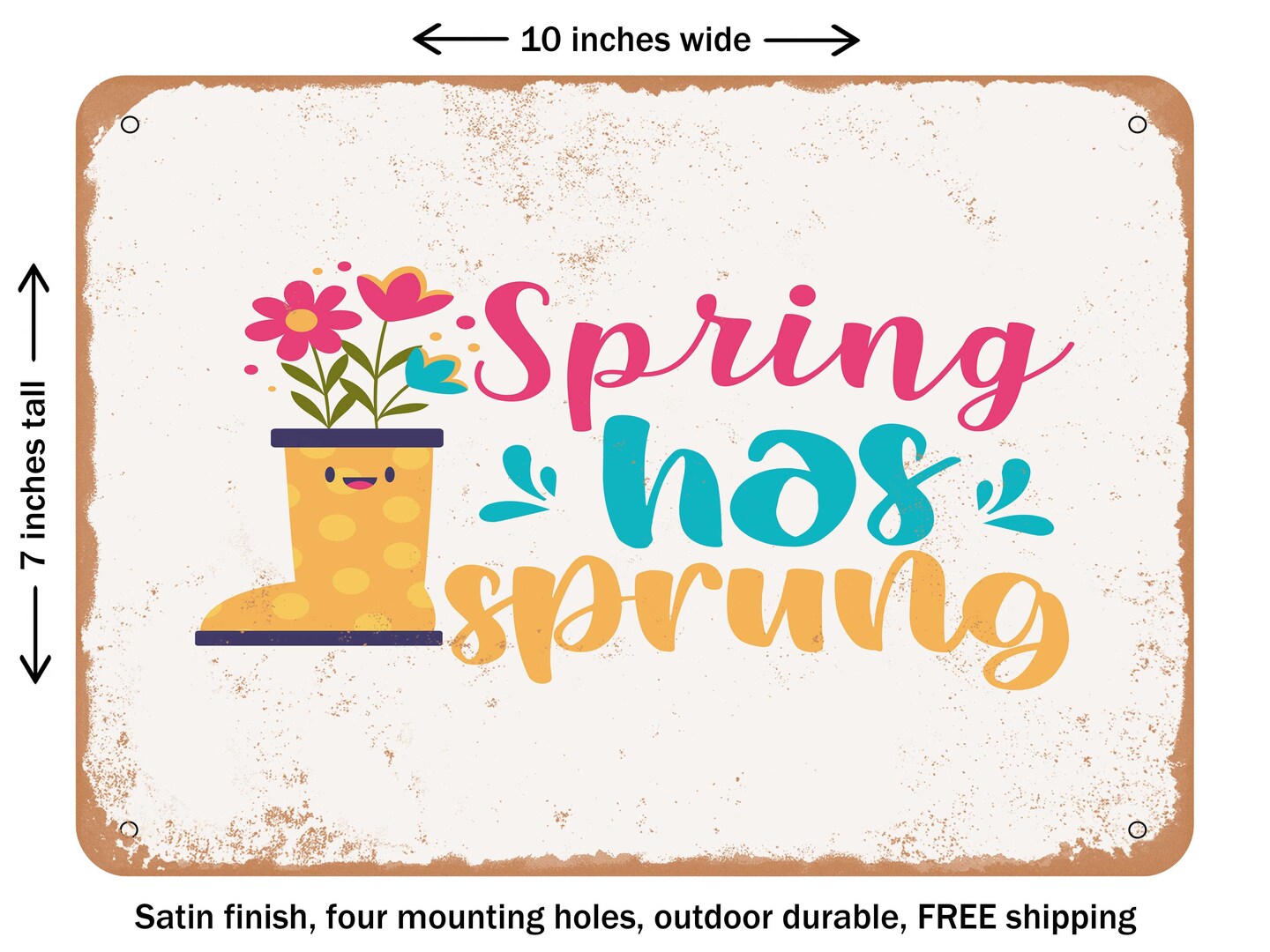 DECORATIVE METAL SIGN - Spring Has Sprung - Vintage Rusty Look, Size: 7 ...