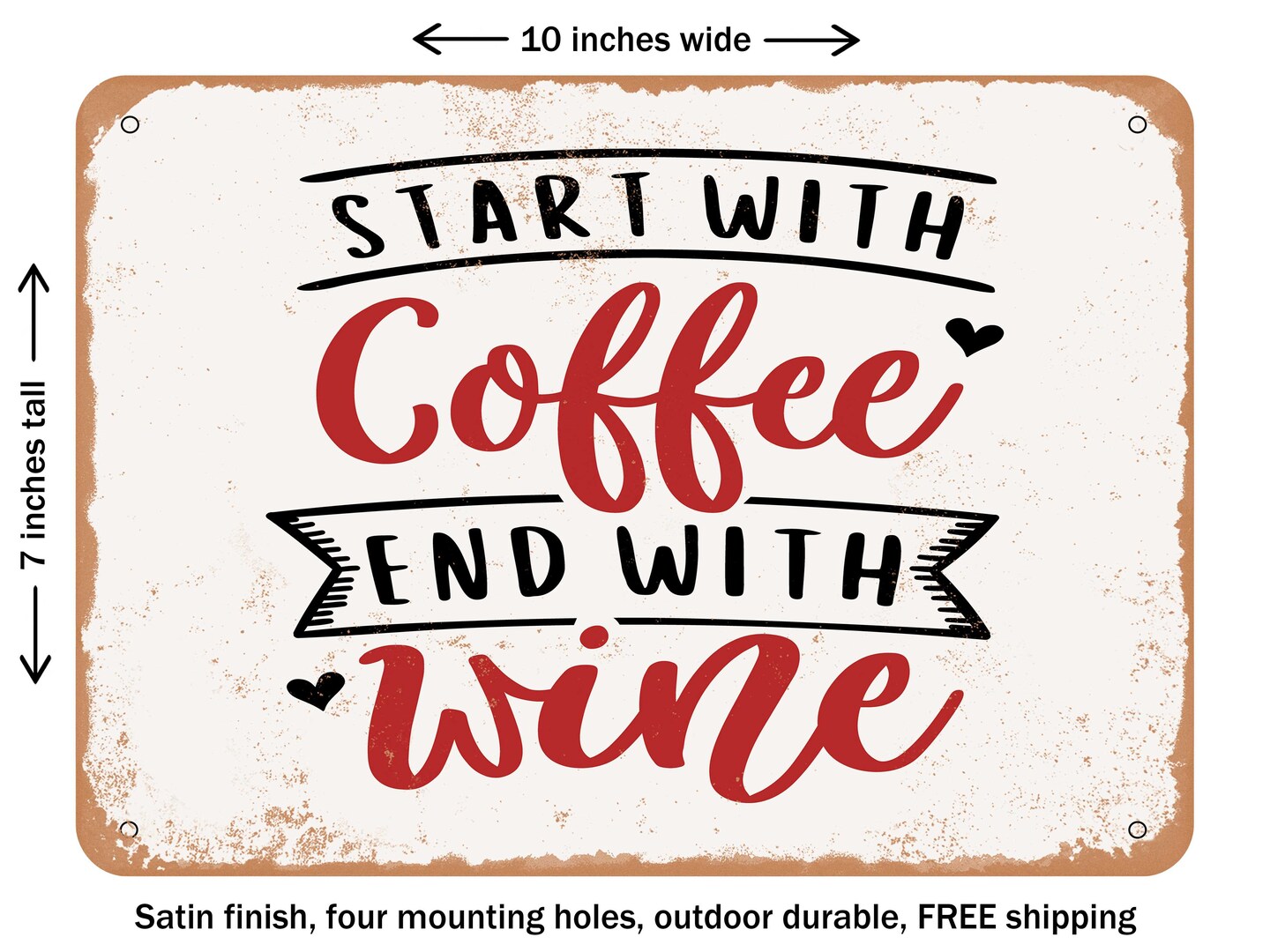 DECORATIVE METAL SIGN - Start With Coffee End With Wine - 3 - Vintage Rusty Look