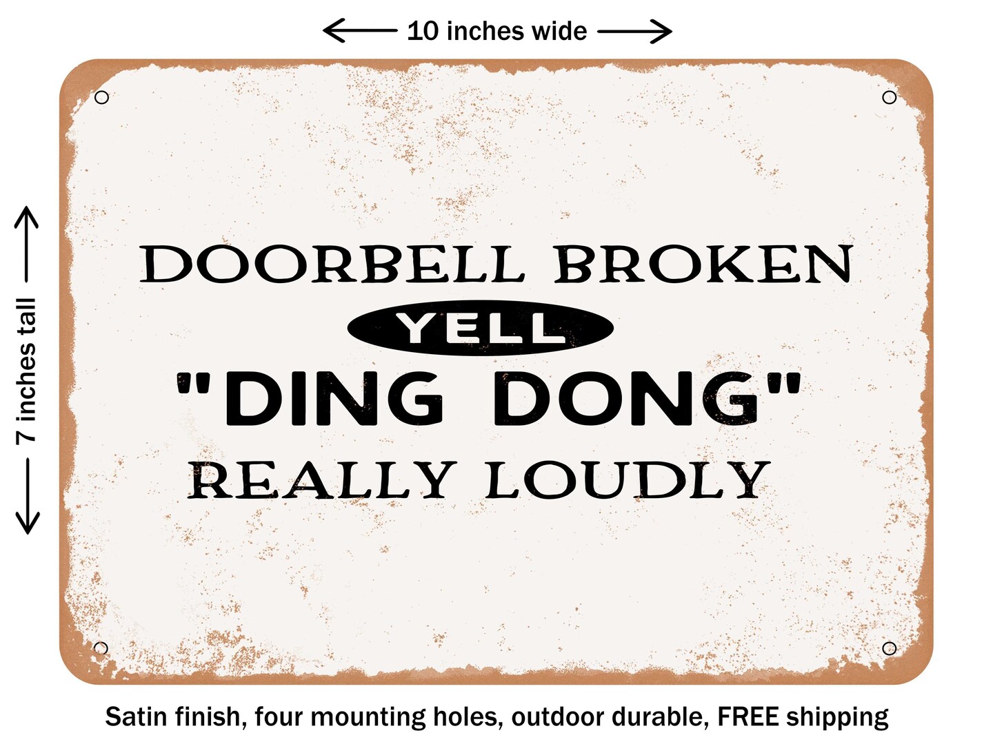 DECORATIVE METAL SIGN - Doorbell Broken Yell Ding Dong Really Loudly - 2 - Vintage Rusty Look