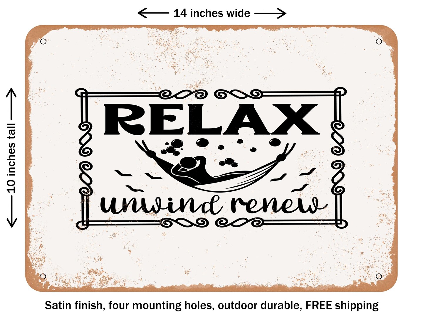 DECORATIVE METAL SIGN - Relax Unwind Renew - Vintage Rusty Look