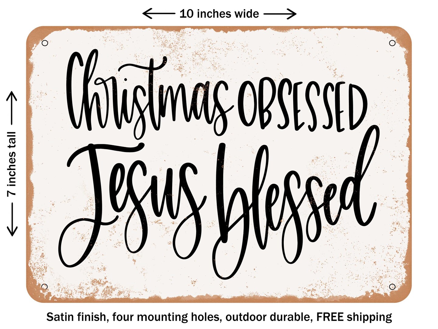 DECORATIVE METAL SIGN - Christmas Obsessed Jesus Blessed - Vintage Rusty Look