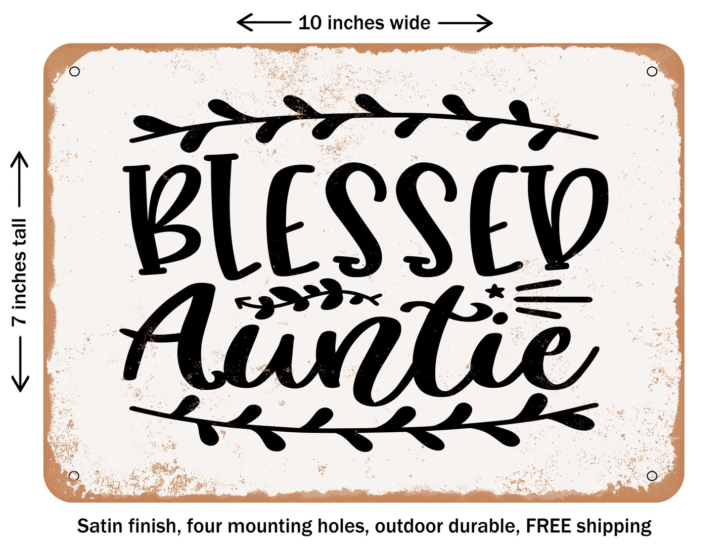 DECORATIVE METAL SIGN - Blessed Auntie - 5 - Vintage Rusty Look