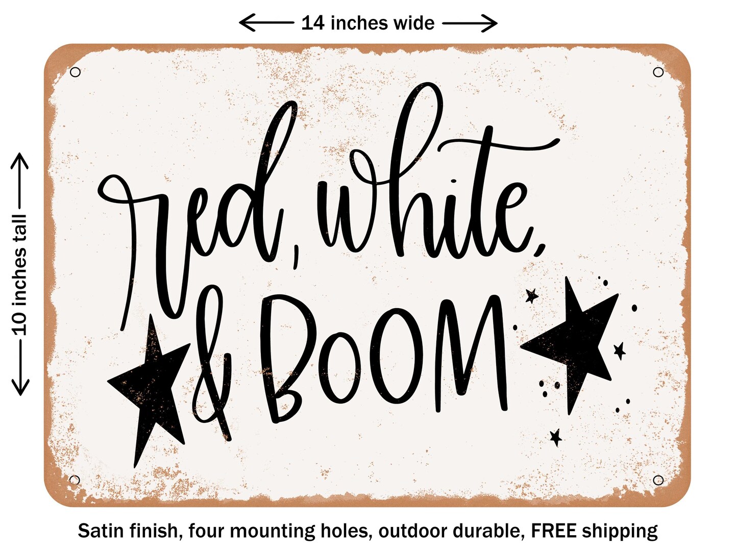 DECORATIVE METAL SIGN - Red White and Boom - Vintage Rusty Look