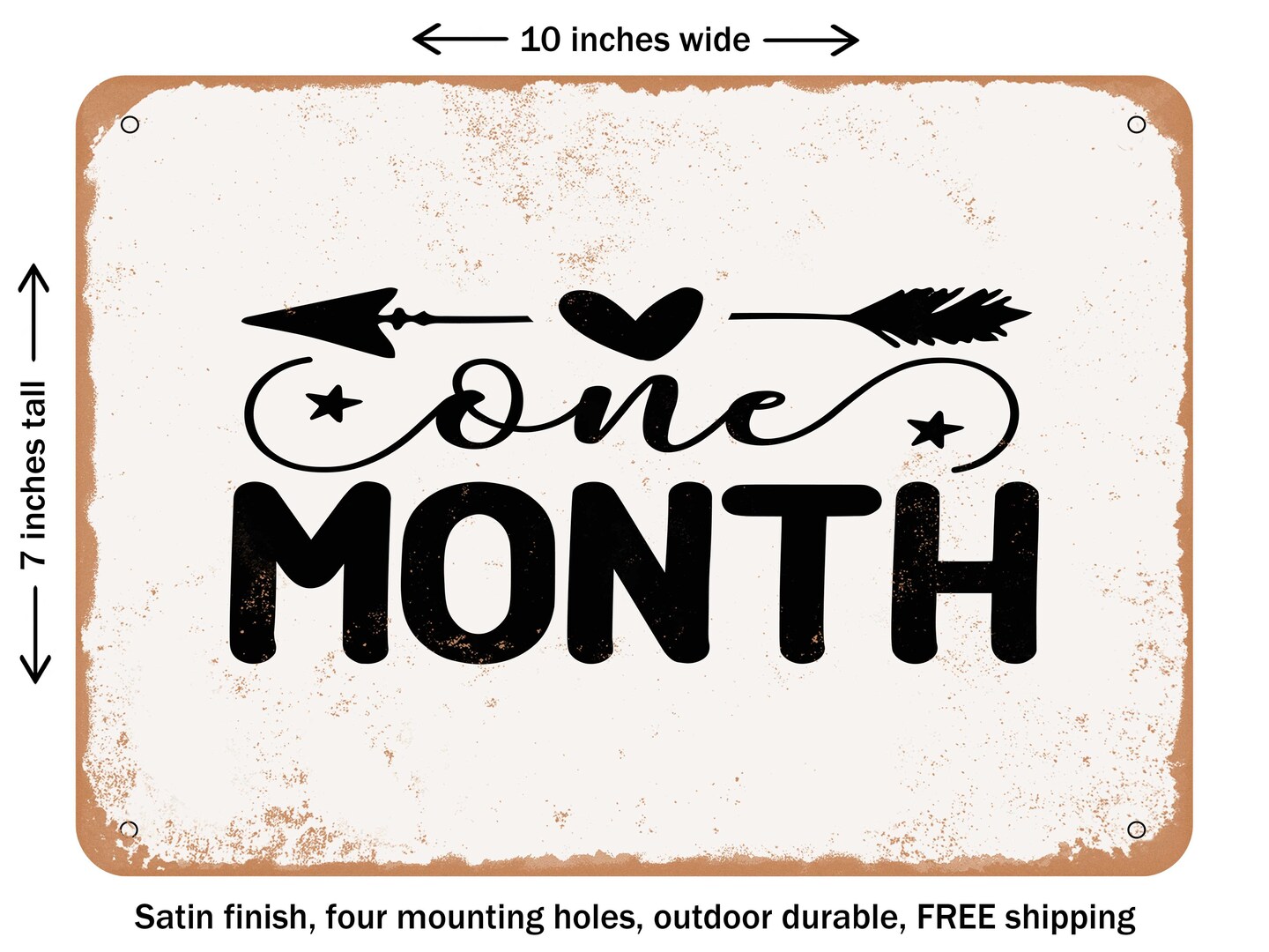 DECORATIVE METAL SIGN - One Month - 2 - Vintage Rusty Look